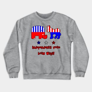 Independents Vote Both Ways Crewneck Sweatshirt